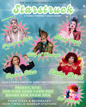 Load image into Gallery viewer, STARSTRUCK: FARM DRAG SHOW 6/13